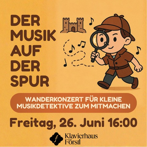 Der MUSIK auf der SPUR - Wanderkonzert f�r kleine Musikdetektive zum Mitmachen - Gars am Kamp - 26.06.2026 16:00