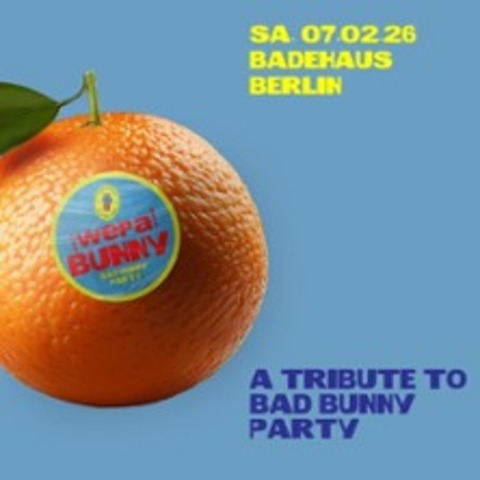 Bad Bunny Party - Badehaus Berlin - Berlin - 07.02.2026 23:30