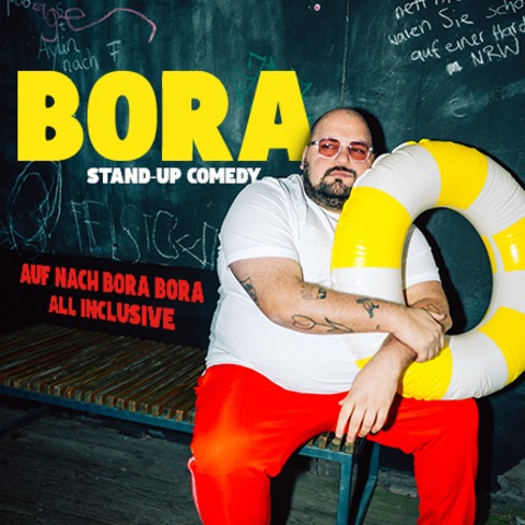 BORA - „AUF NACH BORA BORA - ALL INCLUSIVE“ - Kaiserslautern - 18.02.2027 20:00