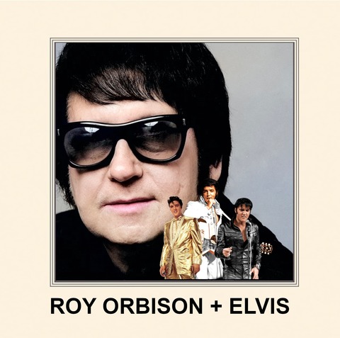 Roy Orbison und Elvis Presley - mit Roy LeBlanc und Oliver Steinhoff - Bad Nauheim - 09.01.2027 13:00