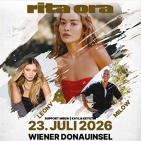 Rita Ora Live - Support: Leony, Milow, Miroh, Kayla Krystin - WIEN - 23.07.2026 17:00