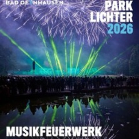 Parklichter 2026 - Musikfeuerwerk - BAD OEYNHAUSEN - 01.08.2026 17:00