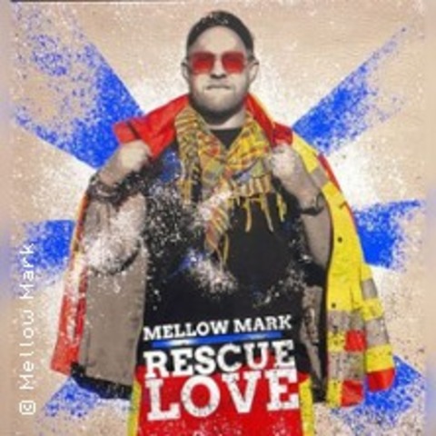 Mellow Mark - Rescue Love Tour 2026 - BERLIN - 26.03.2026 20:00