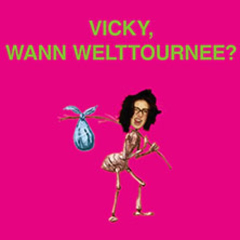 Vicky - Vicky, wann Welttournee? - Dortmund - 20.04.2026 19:00