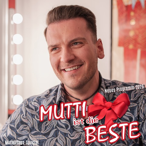 Enrico Scheffler - Mutti ist die Beste - Muttertags-Special 2026 - Magdeburg - 10.05.2026 15:00