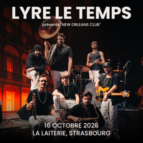 Lyre le Temps pr�sente „New Orleans Club“ + Guest - Stra�burg - 16.10.2026 20:00