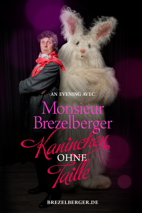 Monsieur Brezelberger - Kaninchen ohne Taille - Zusatzshow - Frankfurt - 26.04.2026 18:00