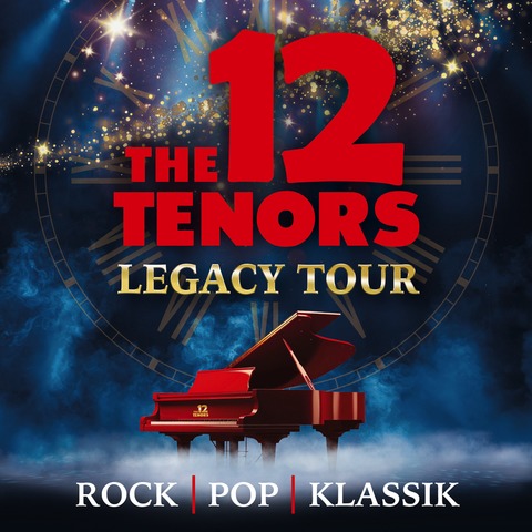 The 12 Tenors - Legacy Tour - Friedberg (Hessen) - 02.03.2027 20:00