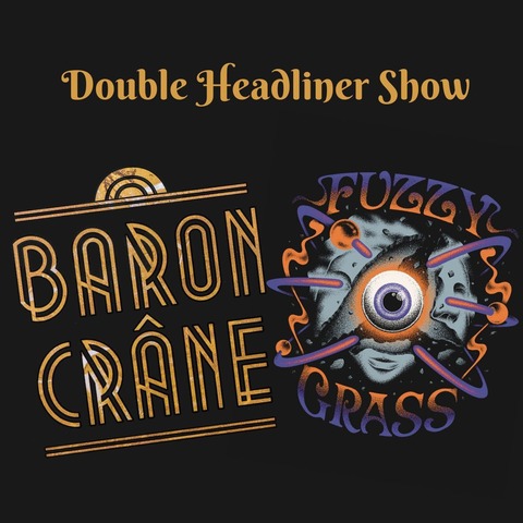Fuzzy Grass und Baron Cr�ne - Double Headliner Show - Oldenburg - 13.05.2026 20:00