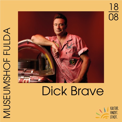 Dick Brave - Fulda - 18.08.2026 20:00
