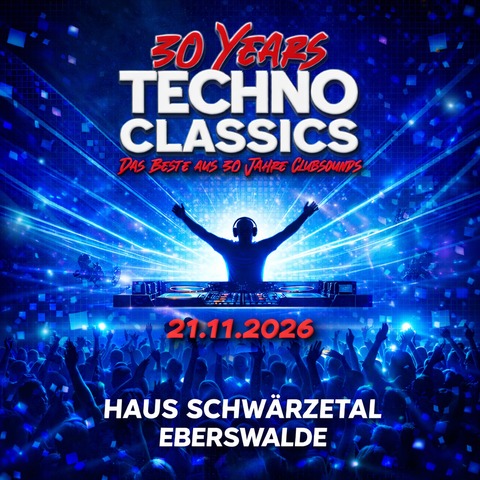 Techno Classics 2.0 - Das Beste aus 30 Jahre Clubsounds - Eberswalde - 21.11.2026 21:00
