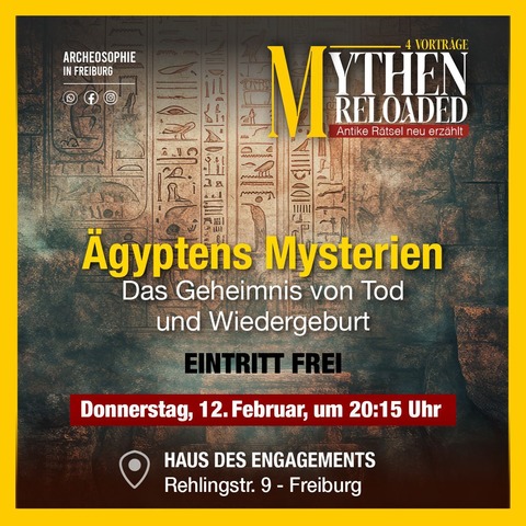 �gyptens Mysteriens - Das Geheimnis von Tod und Wiedergeburt - Freiburg - 12.02.2026 20:15