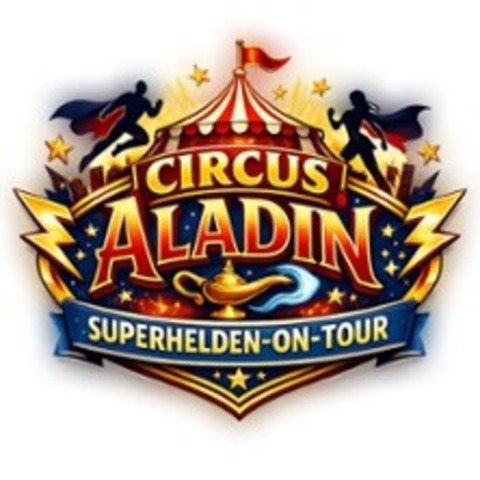Circus Aladin-Superhelden on Tour - Remscheid - 06.04.2026 14:00
