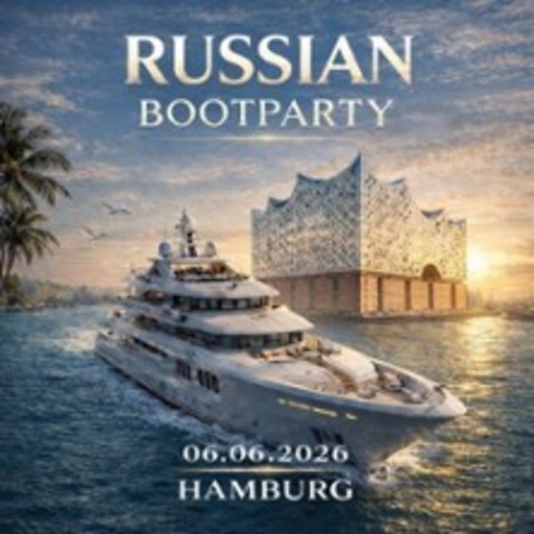 Russian Boot Party Hamburg - HAMBURG - 06.06.2026 12:30
