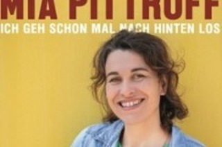 Mia Pittroff - "Ich geh schon mal nach hinten los"