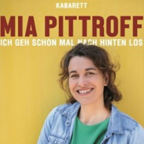 Mia Pittroff - "Ich geh schon mal nach hinten los" - LEIPZIG - 10.04.2026 20:00