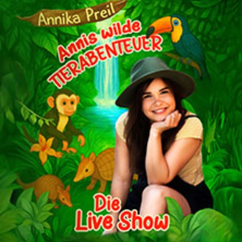 Annika Preil - Annis wilde Tierabenteuer - Augsburg - 28.03.2026 16:00