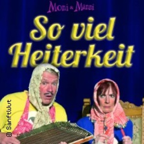 Moni&Manni - So viel Heiterkeit - LEIPZIG - 25.04.2026 20:00