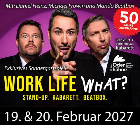 WORK LIFE WHAT? - Bad Freienwalde - 19.02.2027 19:00