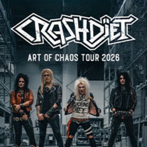 Crashdiet - Art of Chaos Tour 2026 - LICHTENFELS - 05.12.2026 20:00