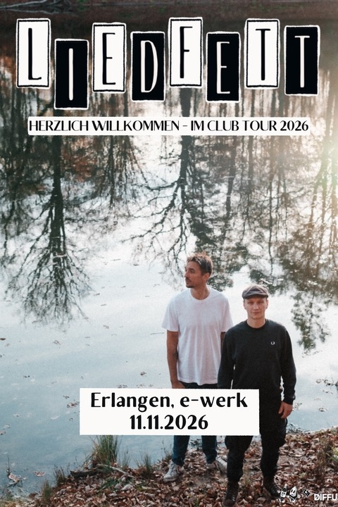Liedfett - Erlangen - 11.11.2026 20:00