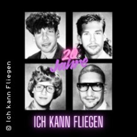 Ich Kann Fliegen - 20 Jahre Ich Kann Fliegen - Hannover - 17.10.2026 20:00