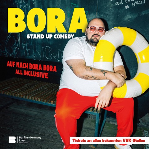BORA - AUF NACH BORA BORA - ALL INCLUSIVE (Das neue Programm) - Krefeld - 18.11.2026 20:00