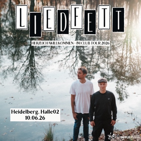 Liedfett - Herzlich Willkommen - Im Club Tour 2026 - Heidelberg - 10.06.2026 19:00
