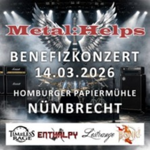 Metal:Helps - Lestrange - Bonk - Enthalpy - Timeless Rage | Benefizkonzert - N�MBRECHT - 14.03.2026 18:00