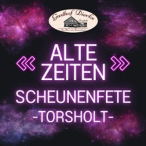 Alte Zeiten Scheunenfete 2026 - WESTERSTEDE / OT TORSHOLT - 13.06.2026 21:00