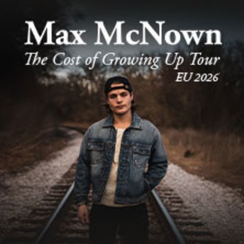 Sound of Nashville pr�sentiert: Max McNown - The Cost of Growing Up Tour - BERLIN - 16.06.2026 20:00