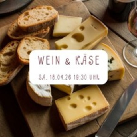 Wein und K�se - AUGSBURG - 18.04.2026 19:30