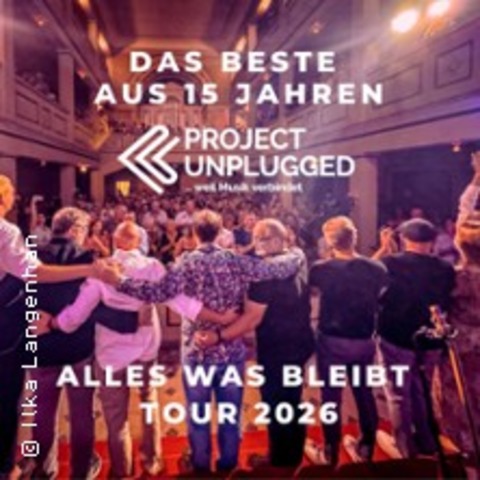 Project Unplugged - Alles was bleibt - Tour 2026 - ILMENAU OT GEHREN - 11.09.2026 19:30
