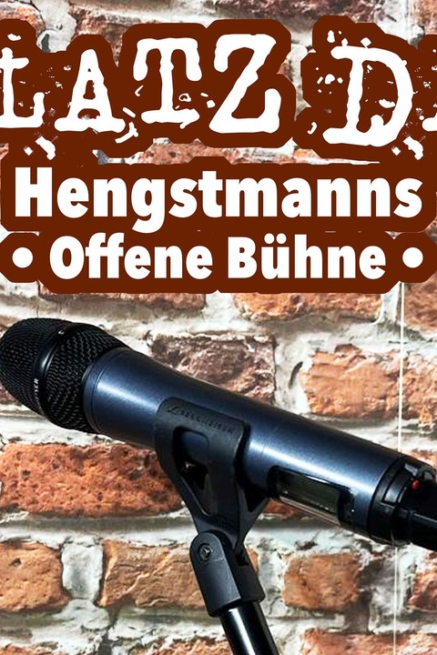 Platz da! Hengstmanns offene B�hne - Hengstmanns offene B�hne - Magdeburg - 25.05.2026 19:30