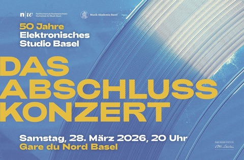Abschlusskonzert Festival �50 Jahre Elektronisches Studio Basel� - Andrea Neumann, Mads Emil Nielsen & Laetitia Sonami - Basel - 28.03.2026 20:00