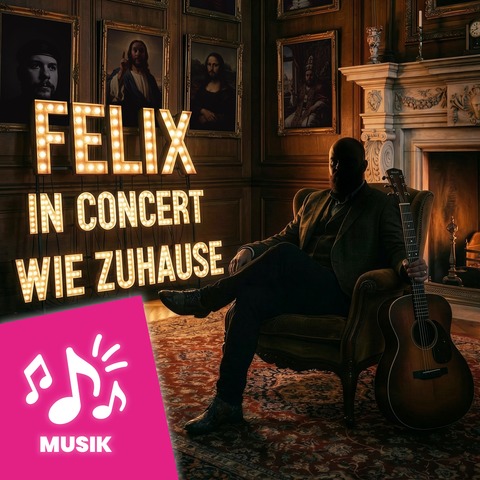 „Wie zuhause“ - Felix in Concert - Lohne (Oldenburg) - 21.03.2026 20:00