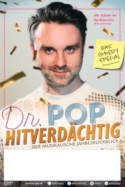 Dr. Pop - Special: Hitverd�chtig - Der musikalische Jahresr�ckblick - Issum - 08.01.2027 20:00
