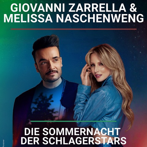 Melissa Naschenweng & Giovanni Zarrella - Die Sommernacht der Schlagerstars 2026 - Fulda - 15.06.2026 19:00