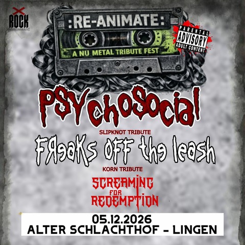 Re-Animate - Nu Metal Tribute Fest - mit Psychosocial, Freaks Off the Leash & Screaming for Redemption - Lingen (Ems) - 05.12.2026 19:30