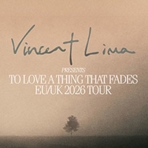 Vincent Lima - To Love A Thing That Fades EU/UK 2026 Tour - K�LN - 14.04.2026 20:00