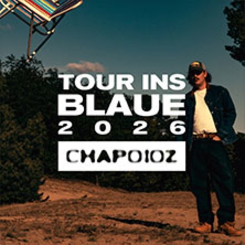 Chapo102 - Tour ins Blaue Bundle | Weiterleitung in den Artist-Shop - Leipzig - 08.12.2026 19:30