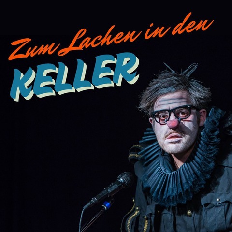 Schwarzclown & Friends: Zum Lachen in den Keller - Forchheim - 26.04.2026 15:00