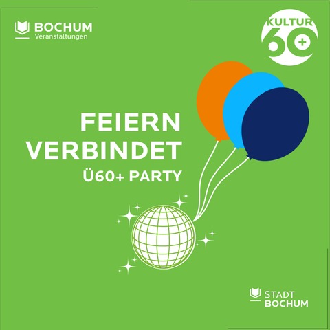 �60 Party - Kultur 60+ - BOCHUM - 15.07.2026 18:00