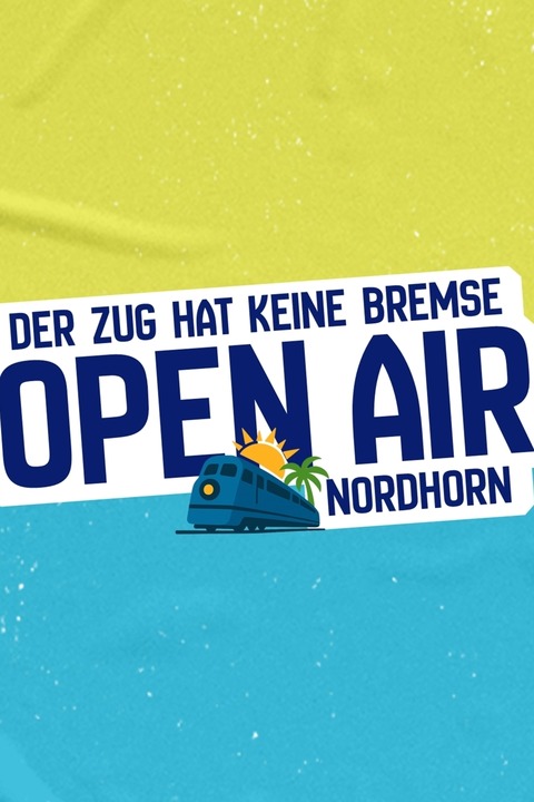 Der Zug hat keine Bremse Open Air - Nordhorn - 14.08.2026 17:00