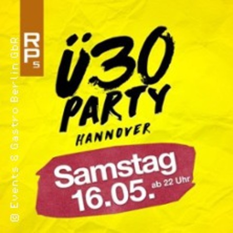�30 Party Hannover - HANNOVER - 16.05.2026 22:00