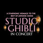 Studio Ghibli in Concert - A tribute to the music of Joe Hisaishi