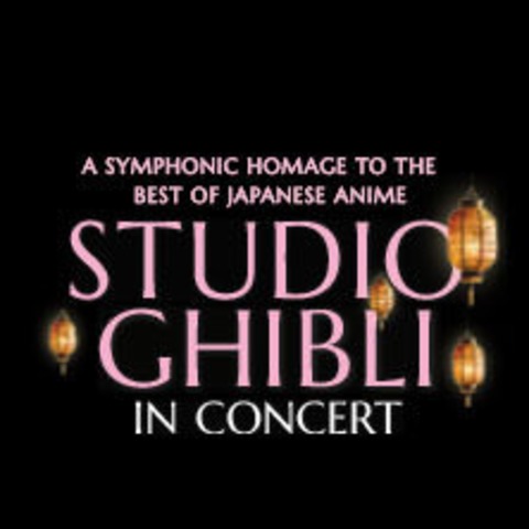 Studio Ghibli in Concert - A tribute to the music of Joe Hisaishi - Frankfurt am Main - 07.10.2026 19:30