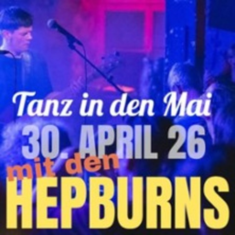 Tanz in den Mai mit den Hepburns - Konstanz - 30.04.2026 21:00