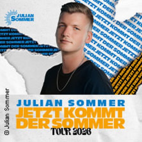 Julian Sommer - Jetzt kommt der Sommer - Tour 2026 - K�LN - 14.03.2026 20:00
