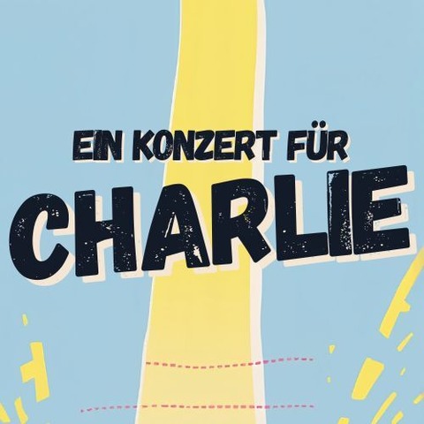 Benefizkonzert - Ein Konzert f�r Charlie - Hallstadt - 26.04.2026 17:00